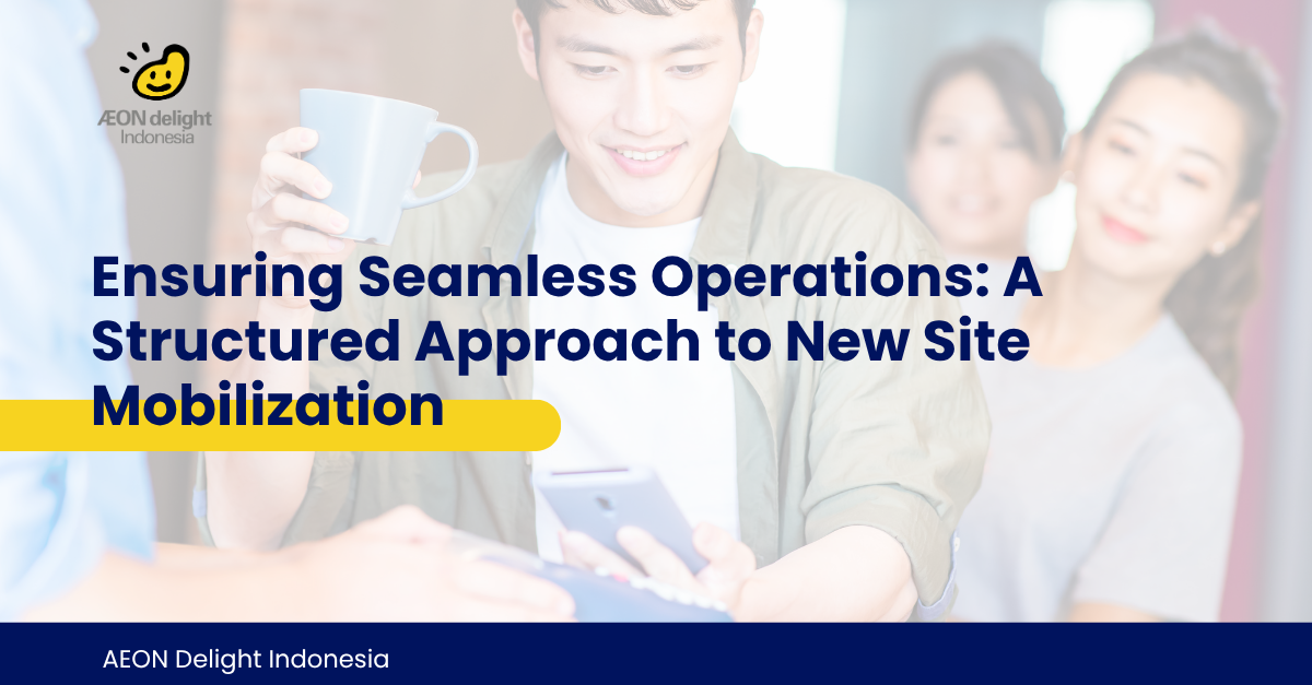 Ensuring Seamless Operations: A Structured Approach to New Site Mobilization