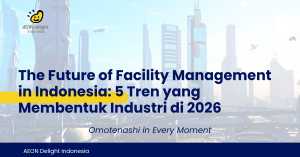 The Future of Facility Management in Indonesia: 5 Tren yang Membentuk Industri di 2026