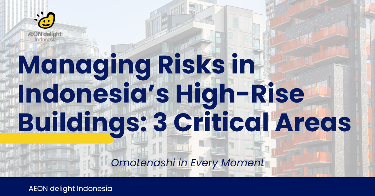 Managing Risks in Indonesia’s High-Rise Buildings: 3 Critical Areas