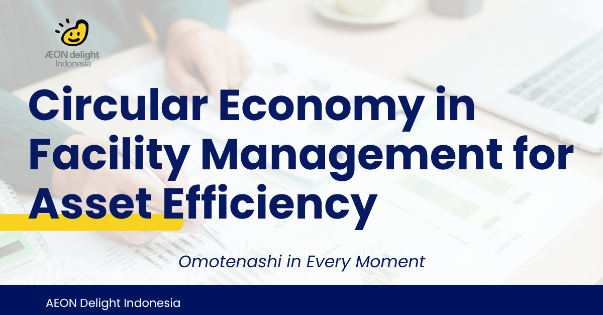 Circular Economy in Facility Management for Asset Efficiency 